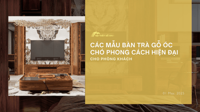 Các mẫu bàn trà gỗ óc chó phong cách hiện đại cho phòng khách