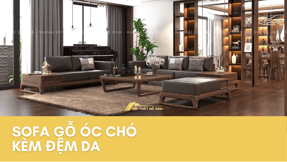 Top 5 Mẫu sofa gỗ óc chó kèm đệm da kiểu dáng hiện đại