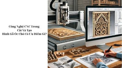 Công Nghệ CNC Trong Cắt Và Tạo Hình Gỗ Óc Chó Có Ưu Điểm Gì?