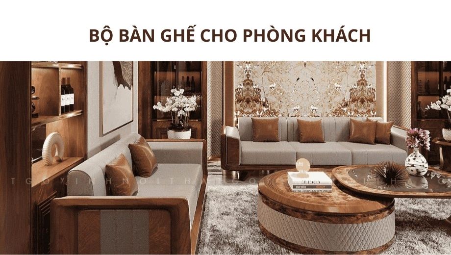 Bàn ghế gỗ cho không gian phòng khách