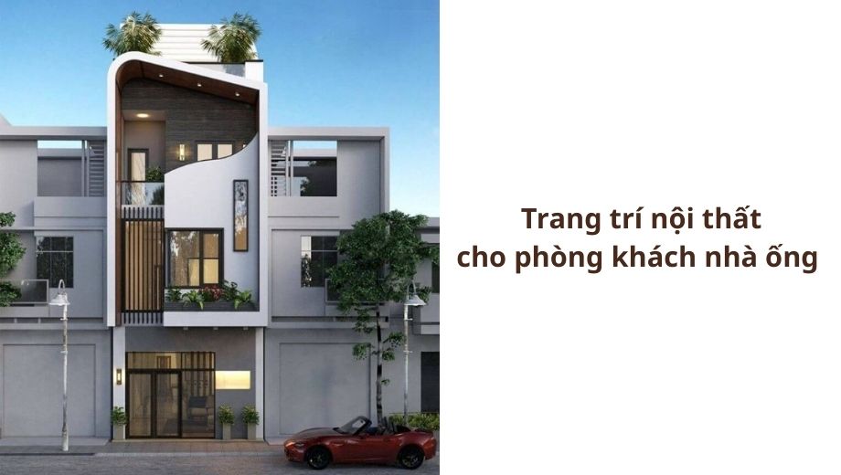 Trang trí nội thất cho nhà ống 
