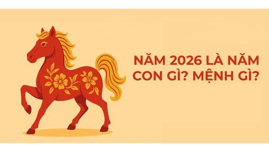 Năm 2026 là mệnh gì?